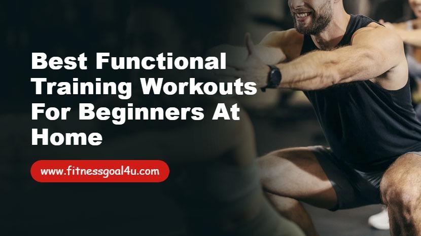 Best Functional Training Workouts for Beginners at Home