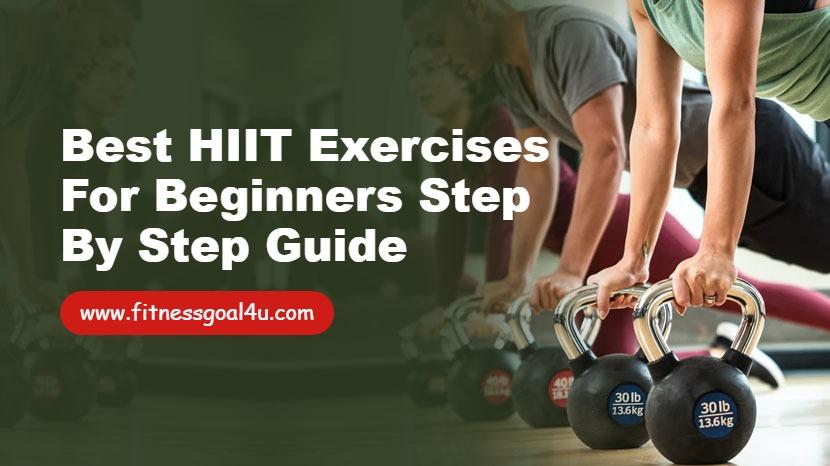 Best HIIT Exercises for Beginners Step by Step Guide