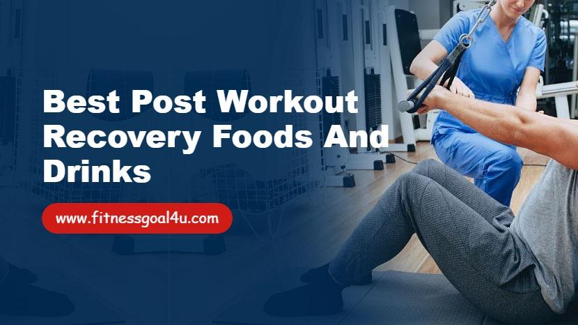 Best Post Workout Recovery Foods and Drinks