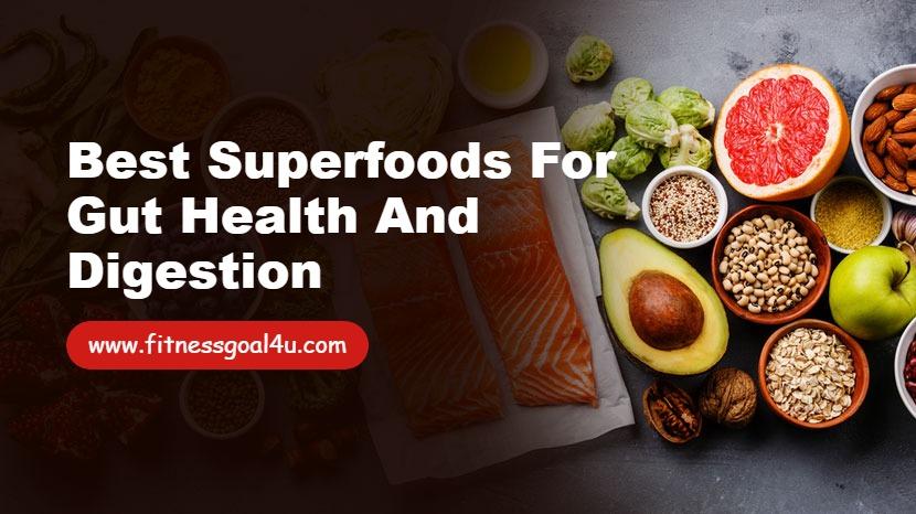 Best Superfoods for Gut Health and Digestion