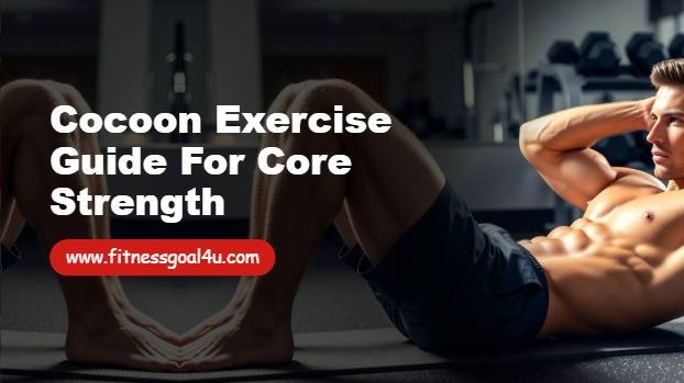 Cocoon Exercise Guide for Core Strength