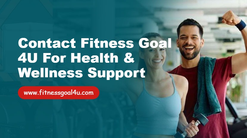 Contact Fitness Goal 4U for Health & Wellness Support