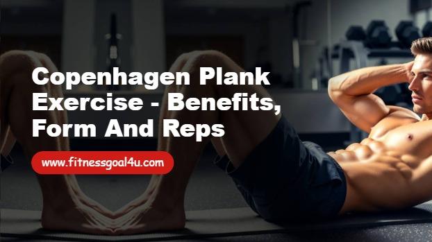 Copenhagen Plank Exercise - Benefits, Form and Reps