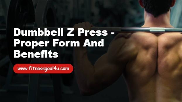 Dumbbell Z Press - Proper Form and Benefits
