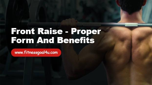 Front Raise - Proper Form and Benefits