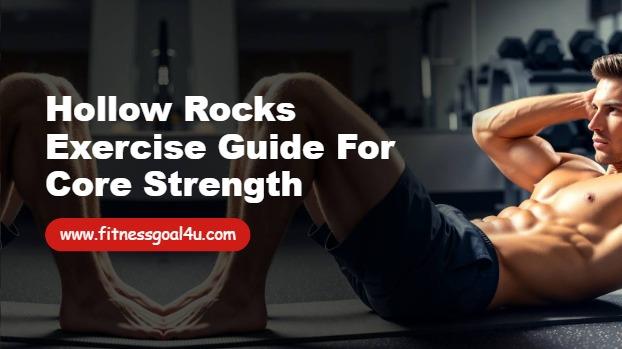 Hollow Rocks Exercise Guide for Core Strength