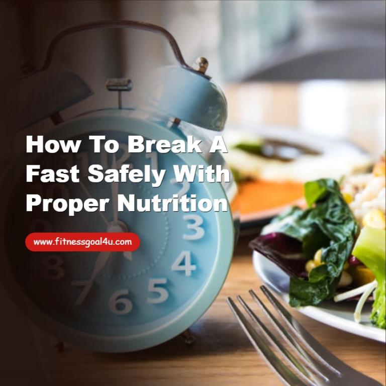 How to Break a Fast Safely with Proper Nutrition