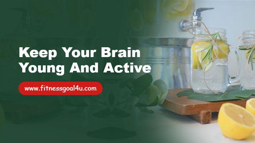 Keep Your Brain Young and Active