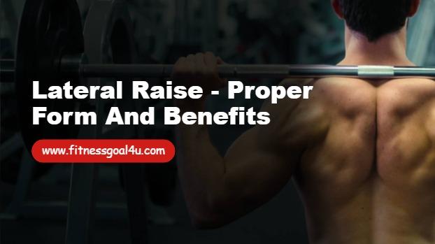 Lateral Raise - Proper Form and Benefits