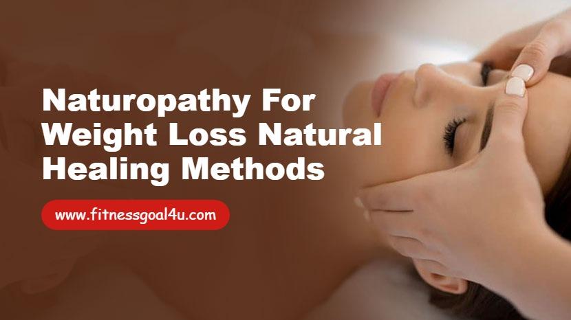 Naturopathy for Weight Loss Natural Healing Methods