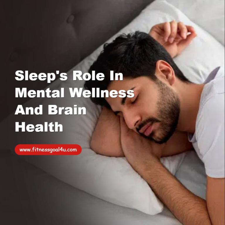 Sleep Role in Mental Wellness and Brain Health