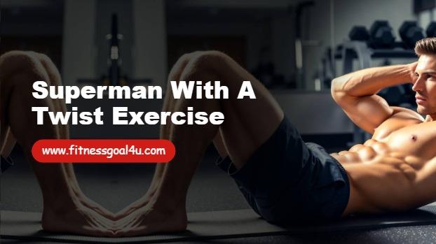 Superman With A Twist Exercise