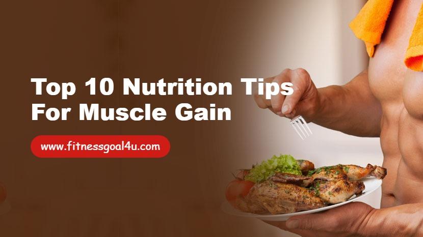 Top 10 Nutrition Tips for Muscle Gain