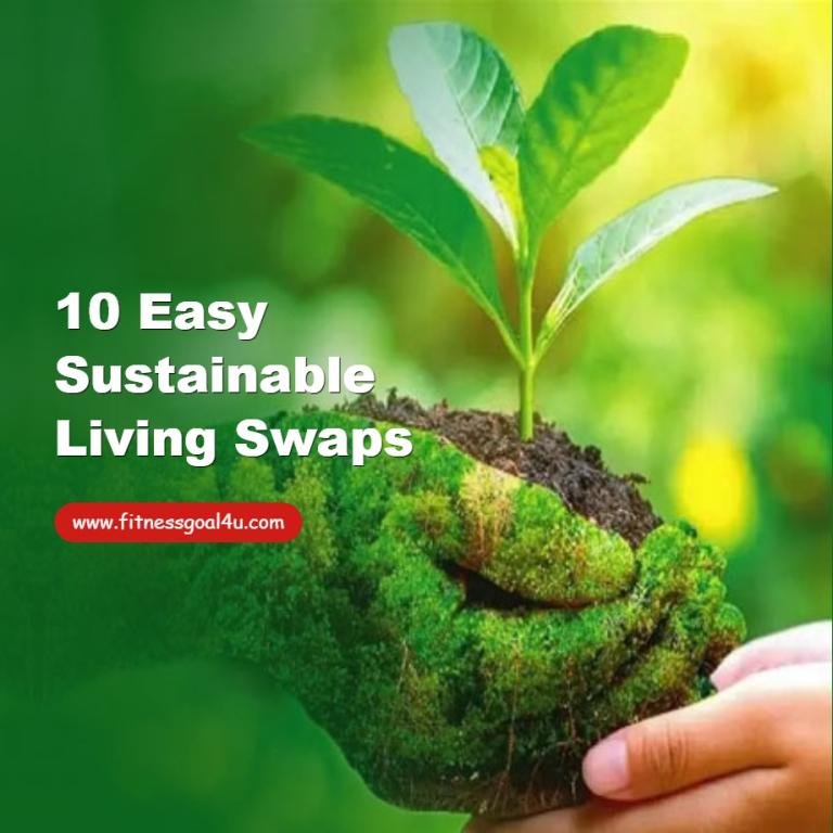 10 Easy Sustainable Living Swaps
