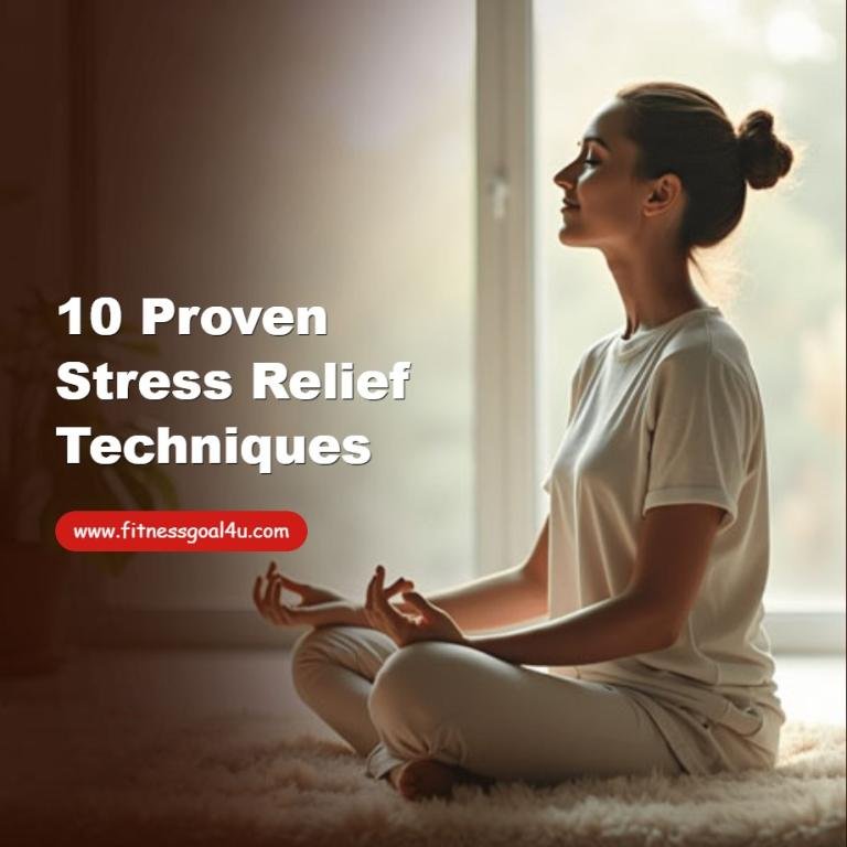 10 Proven Stress Relief Techniques