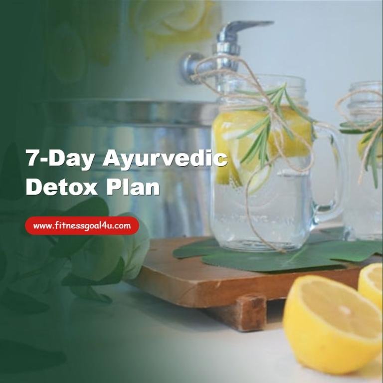 7-Day Ayurvedic Detox Plan
