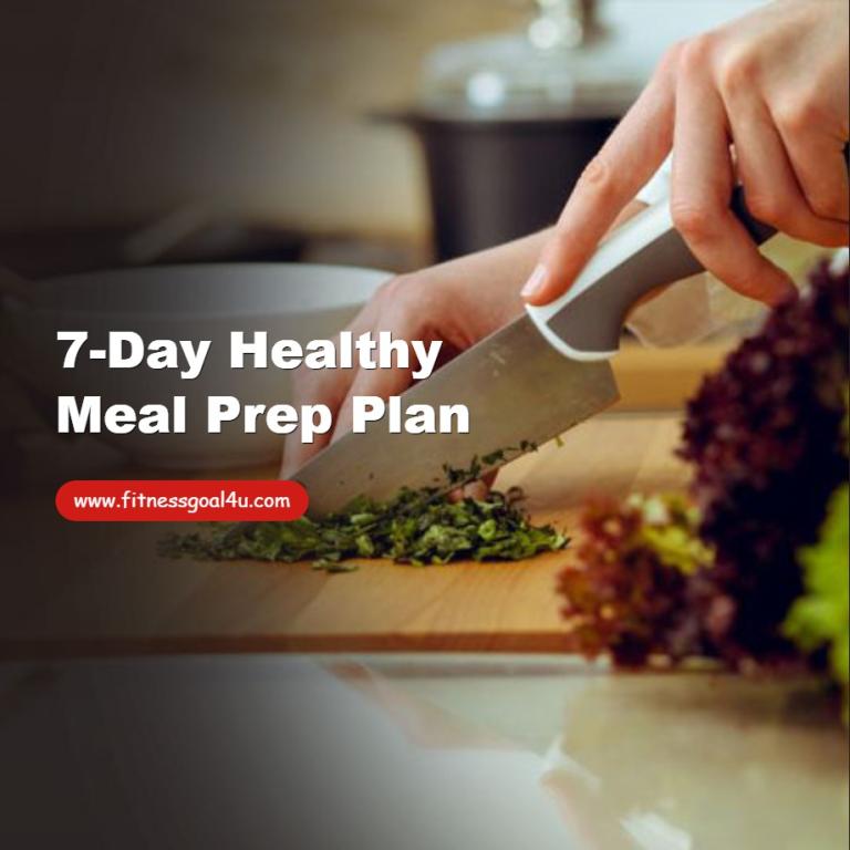 7-Day Healthy Meal Prep Plan