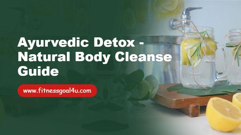 Ayurvedic Detox - Natural Body Cleanse Guide