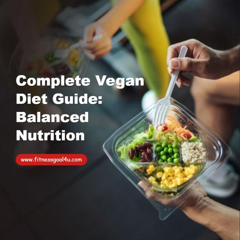 Complete Vegan Diet Guide: Balanced Nutrition