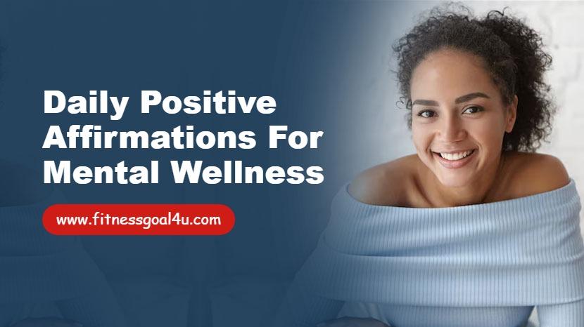 Daily Positive Affirmations for Mental Wellness