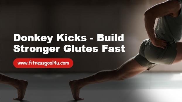 Donkey Kicks - Build Stronger Glutes Fast