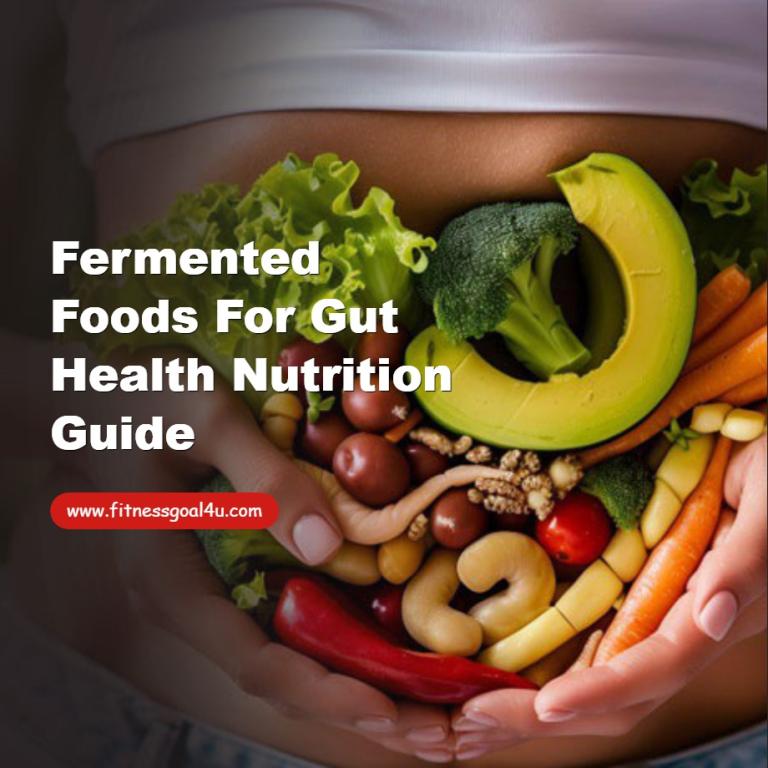Fermented Foods for Gut Health Nutrition Guide