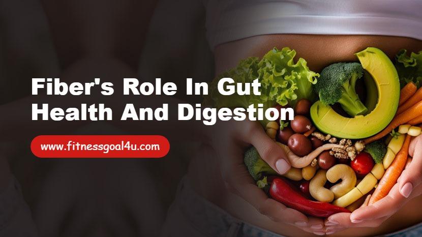 Fiber's Role in Gut Health and Digestion