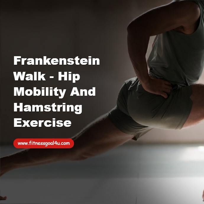 Frankenstein Walk - Hip Mobility and Hamstring Exercise