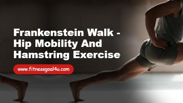 Frankenstein Walk - Hip Mobility and Hamstring Exercise