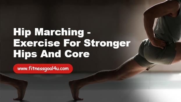 Hip Marching - Exercise for Stronger Hips and Core