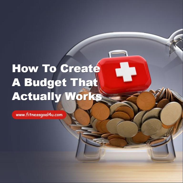 How to Create a Budget That Actually Works