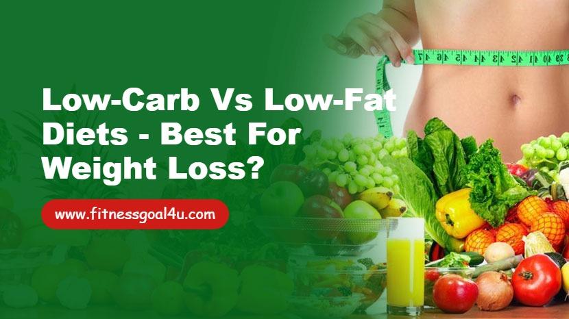 Low-Carb vs Low-Fat Diets - Best for Weight Loss?