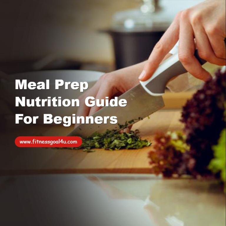 Meal Prep Nutrition Guide for Beginners