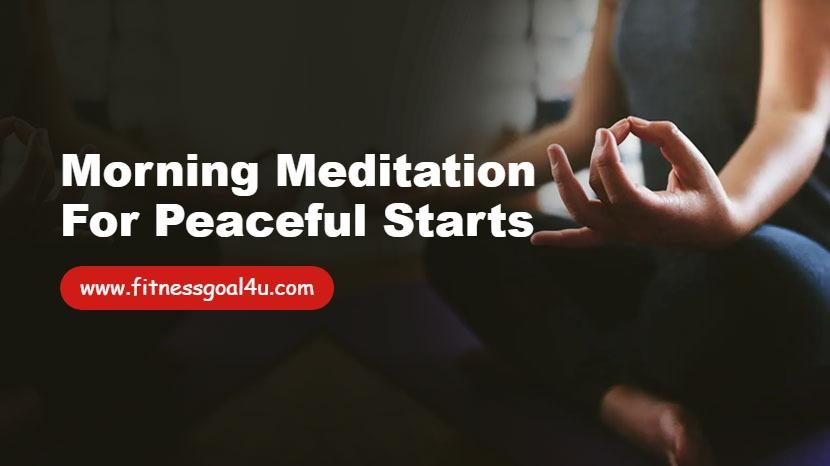 Morning Meditation for Peaceful Starts