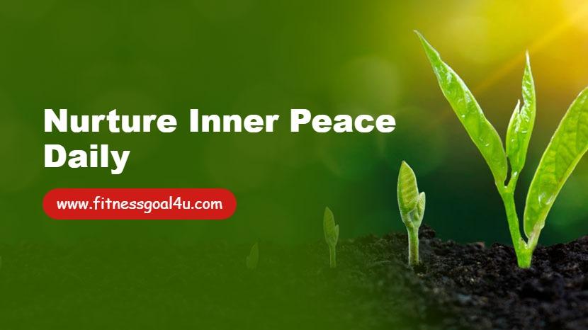 Nurture Inner Peace Daily
