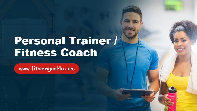 Personal Trainer / Fitness Coach