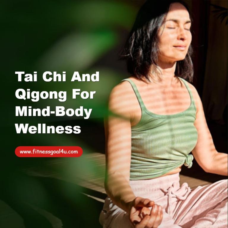 Tai Chi and Qigong for Mind-Body Wellness