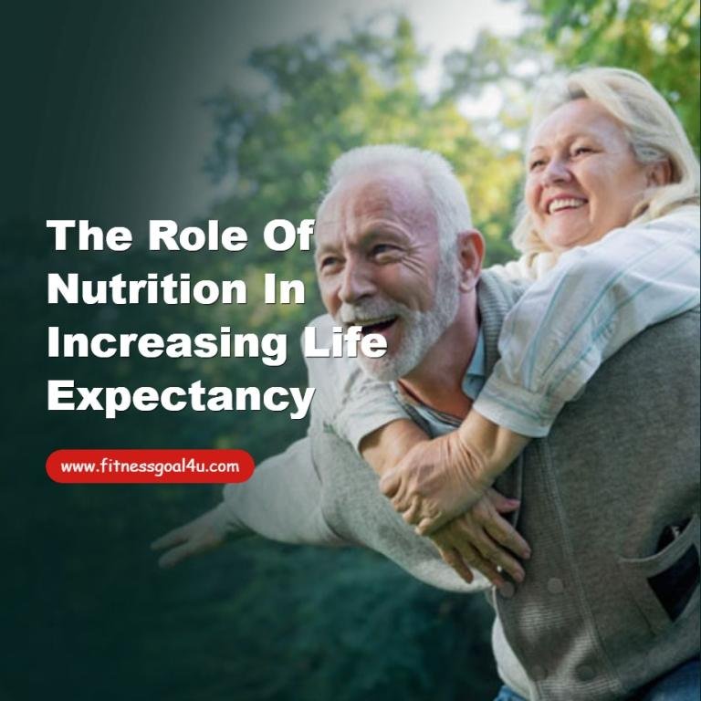 The Role of Nutrition in Increasing Life Expectancy