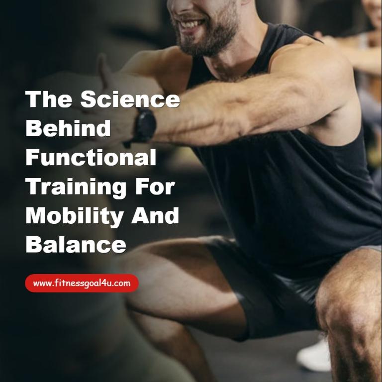 The Science Behind Functional Training for Mobility and Balance