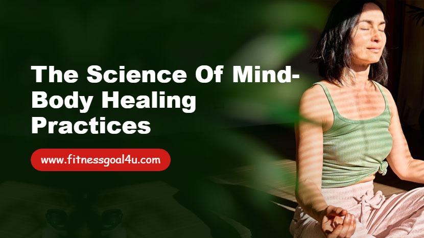 The Science of Mind-Body Healing Practices