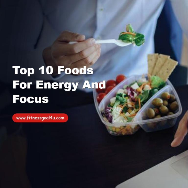 10 Foods for Energy and Focus