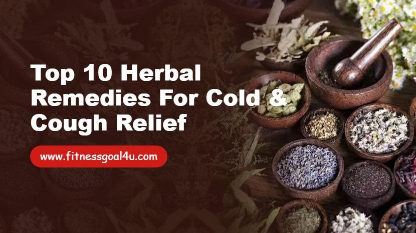 Top 10 Herbal Remedies for Cold & Cough Relief