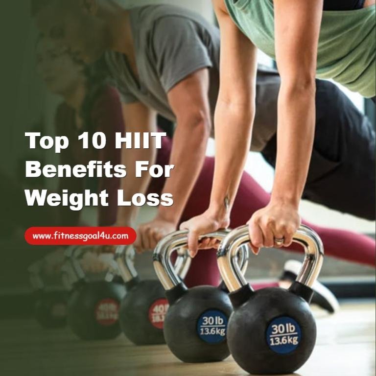 Top 10 HIIT Benefits for Weight Loss