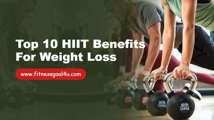 Top 10 HIIT Benefits for Weight Loss