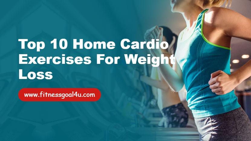 Top 10 Home Cardio Exercises for Weight Loss