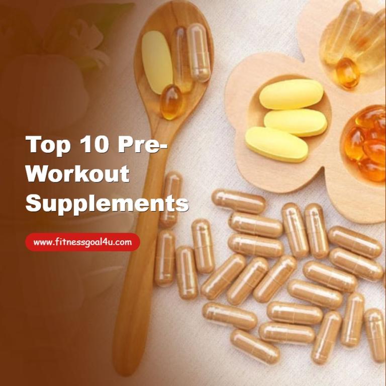 Top 10 Pre-Workout Supplements