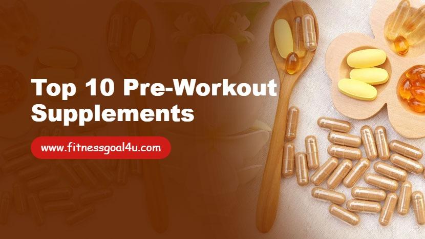 Top 10 Pre-Workout Supplements
