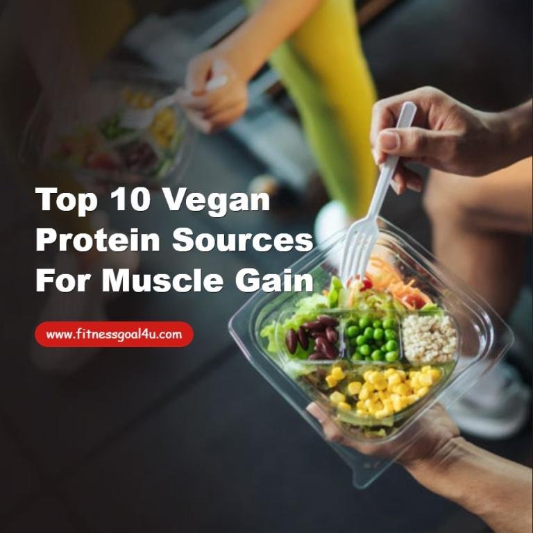 Top 10 Vegan Protein Sources for Muscle Gain