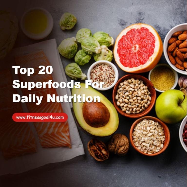 Top 20 Superfoods for Daily Nutrition