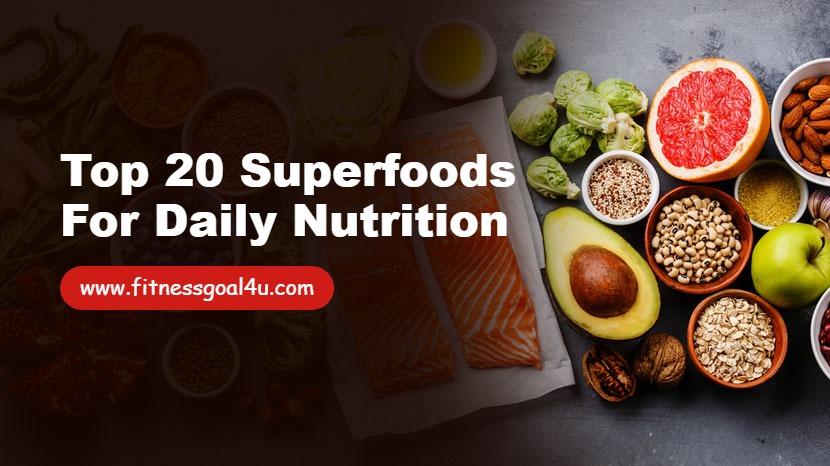 Top 20 Superfoods for Daily Nutrition